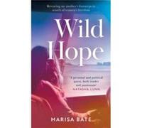 Wild Hope - Marisa Bate - HarperCollins Publishers - Livre en Anglais - Hardback Marisa BateMarisa Bate (Auteur)