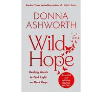 Wild Hope: The inspirational No 1 Sunday Times bestseller & the perfect gift for Mother's Day