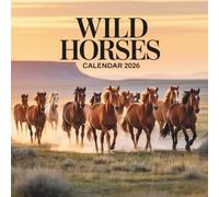 Wild Horses Calendar 2026: A Year of Strength, Freedom & Beauty