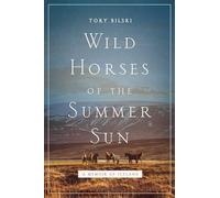 Wild Horses of the Summer Sun: A Memoir of Iceland