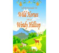 Wild Horses on a Windy Hilltop Call the Devondale Vet, #9 - Laura Briggs - Laura Briggs - ebook (ePub) - Livre