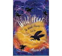 Wild Hunt The Witch's Odyssey, Book Two - Alison Levy - SparkPress - ebook (ePub) - Livre