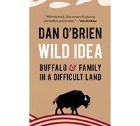 Wild Idea: Buffalo and Family in a Difficult Land
