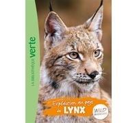 Wild Immersion 10 - Expédition au pays des lynx - Hachette Livre - Bb Rose Verte - Poche - Roman cadet