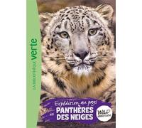 Wild Immersion 17 - Expédition au pays des panthères des neiges - Hachette Livre - Bb Rose Verte - Poche - Roman cadet