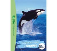 Wild Immersion 19 - Expédition au pays des orques - Hachette Livre - Bb Rose Verte - Poche - Roman cadet