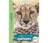 Wild Immersion 22 - Expédition au pays des guépards - Hachette Livre - Bb Rose Verte - Poche - Roman cadet