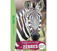 Wild Immersion 23 - Expédition au pays des zèbres - Hachette Livre - Bb Rose Verte - Poche - Roman cadet