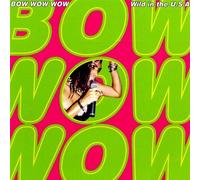 Wild in the Usa by Bow Wow Wow