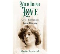 Wild Irish Love by Marian Broderick Marian Broderick (Auteur)