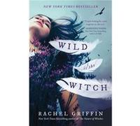 Wild Is the Witch by Rachel Griffin Rachel Griffin (Auteur)