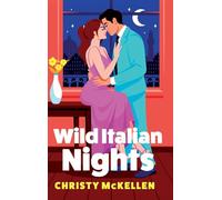 Wild Italian Nights: A seductive opposites attract Italian summer romance between a master of pleasure and a good girl for fans of Meghan Quinn