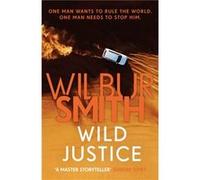 Wild Justice by Wilbur Smith Inconnu (Auteur)