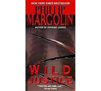 Wild Justice Phillip Margolin (Auteur)