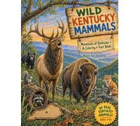 Wild Kentucky Mammals: Mammals of Kentucky - A Coloring & Fact Book