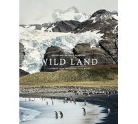 Wild Land – A Journey into the Earth's Last Wilds