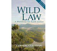 Wild Law: A Manifesto for Earth Justice