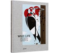 Wild life : The life and work of Charley Harper
