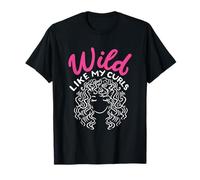 Wild Like My Curls Sauvage comme Boucles Cheveux Coiffure T-Shirt