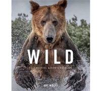 Wild Lives by Art Wolfe Art Wolfe (Auteur)