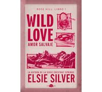 Wild Love: Amor salvaje Rose Hill 1 - Elsie Silver - Contraluz Editorial - ebook (ePub) - Livre
