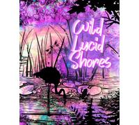 Wild Lucid Shores
