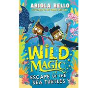 Wild Magic: Escape of the Sea Turtles - Abiola Bello - Simon & Schuster Children's UK - ebook (ePub) - Livre