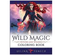 Wild Magic - Witches And Wizards Coloring Book