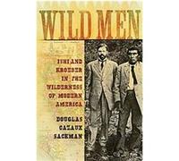Wild Men, New Narratives in American History Douglas Cazaux Sackman (Auteur)