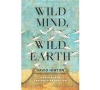 Wild Mind Wild Earth by David Hinton David Hinton (Auteur)