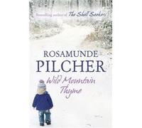 Wild Mountain Thyme Pilcher, Rosamunde (Auteur)