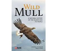 Wild Mull by Martin Jones Stephen Littlewood Martin Jones (Auteur)