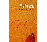 Wild Mustard: New Voices From Vietnam