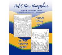 Wild New Hampshire: Premium Coloring Pages For Young & Young At Heart