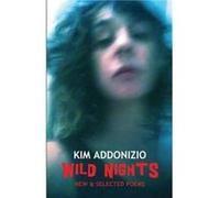 Wild Nights by Kim Addonizio Inconnu (Auteur)