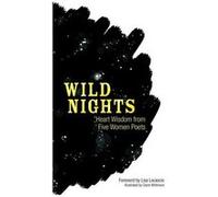 Wild Nights: Heart Wisdom from Five Women Poets - [Version Originale] Inconnu (Auteur)