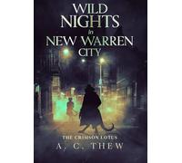 Wild Nights in New Warren City: The Crimson Lotus