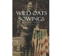 Wild Oats Sowings: Autobiography of an Adventurer (1836~1856)