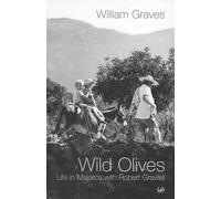 Wild Olives: Life in Majorca With Robert Graves