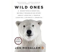 Wild Ones: A Sometimes Dismaying, Weirdly Reassuring Story About Looking at People Looking at Animals in America