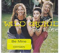 Wild Orchid - Be Mine/Tic Toc