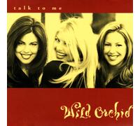 Wild Orchid - Talk to Me [Import]