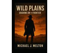 Wild Plains: Shadows On The Frontier