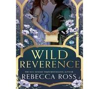 Wild reverence Rebecca Ross (Auteur)