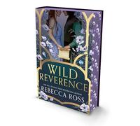 Wild Reverence: The epically romantic, richly imagined new fantasy for 2025 from the No.1 SUNDAY TIMES bestselling author of DIVINE RIVALS