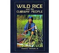 Wild Rice and the Ojibway People Thomas Vennum (Auteur)
