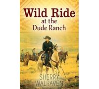 Wild Ride At The Dude Ranch