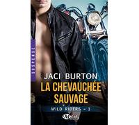 Wild Riders Tome 1 - La Chevauchée Sauvage
