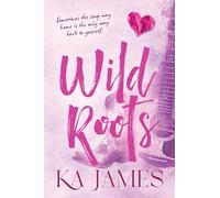 Wild Roots: Saddle up for this unbridled cowboy romance with small town Montana charm from KA James for 2026