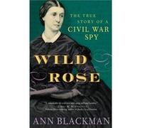 Wild Rose by Ann Blackman Ann Blackman (Auteur)